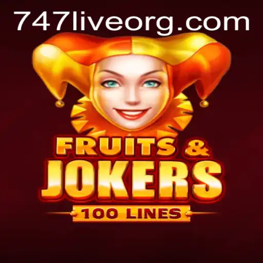 Exploring the Thrills of FruitsAndJokers100 and 747 Live