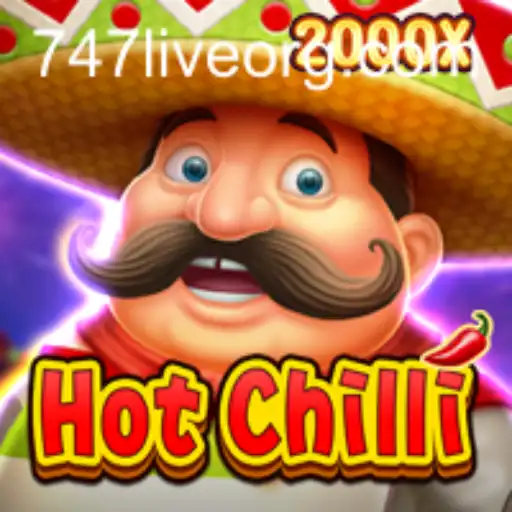 Understanding HotChilli: A Spicy Gaming Experience with 747 Live