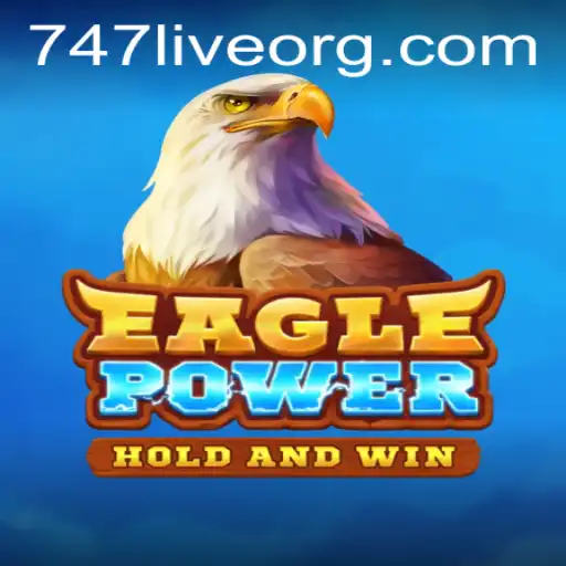 EaglePower: A New Gaming Experience with 747 Live Streaming